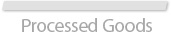 Processed Goods